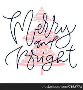 Handwritten greeting card. Printable Merry and bright text. Calligraphic Christmas poster. Handwritten greeting card. Printable Merry and bright text. Calligraphic Christmas poster.