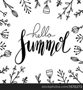 Handwritten Lettering Hello Summer with doodle flowers. Square greeting card with positive quote for inspiration. Vector element for cards, t-shirt printing and your design. Handwritten Lettering Hello Summer with doodle flowers. Square greeting card with positive quote for inspiration.