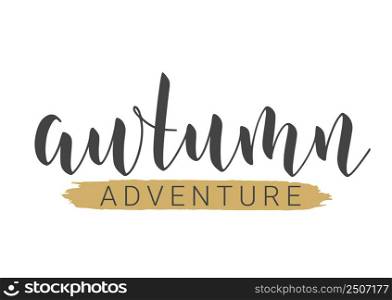 Handwritten Lettering of Autumn Adventure. Template for Banner, Card, Invitation, Party, Poster, Print or Web Product. Objects Isolated on White Background. Vector Stock Illustration.. Handwritten Lettering of Autumn Adventure. Vector Illustration.