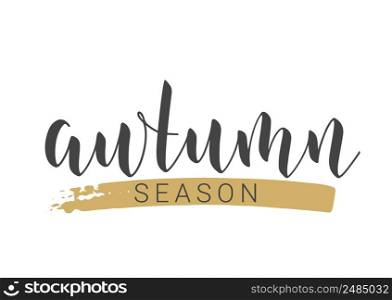 Handwritten Lettering of Autumn Season. Template for Banner, Card, Invitation, Party, Poster, Print or Web Product. Objects Isolated on White Background. Vector Stock Illustration.. Handwritten Lettering of Autumn Season. Vector Illustration.