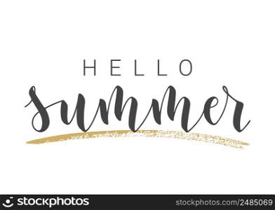 Handwritten Lettering of Hello Summer. Template for Banner, Card, Invitation, Party, Poster, Print or Web Product. Objects Isolated on White Background. Vector Stock Illustration.. Handwritten Lettering of Hello Summer. Vector Illustration.
