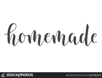 Handwritten Lettering of Homemade. Template for Banner, Card, Postcard, Invitation, Party, Poster, Print or Web Product. Objects Isolated on White Background. Vector Stock Illustration.. Handwritten Lettering of Homemade. Vector Stock Illustration.