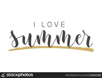 Handwritten Lettering of I Love Summer. Template for Banner, Card, Invitation, Party, Poster, Print or Web Product. Objects Isolated on White Background. Vector Stock Illustration.. Handwritten Lettering of I Love Summer. Vector Illustration.