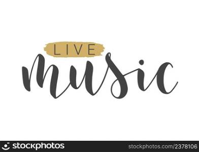 Handwritten Lettering of Live Music. Template for Banner, Card, Label, Postcard, Poster, Sticker, Print or Web Product. Objects Isolated on White Background. Vector Stock Illustration.. Handwritten Lettering of Live Music on White Background. Vector Illustration.