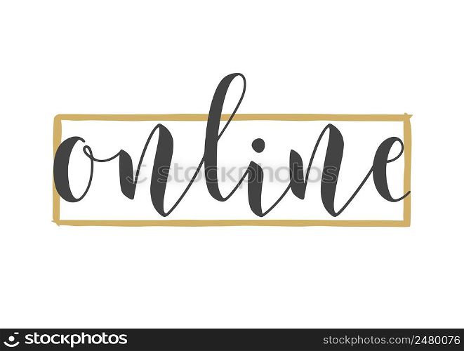 Handwritten Lettering of Online. Template for Banner, Card, Invitation, Party, Poster, Print or Web Product. Objects Isolated on White Background. Vector Stock Illustration.. Handwritten Lettering of Online. Vector Stock Illustration.