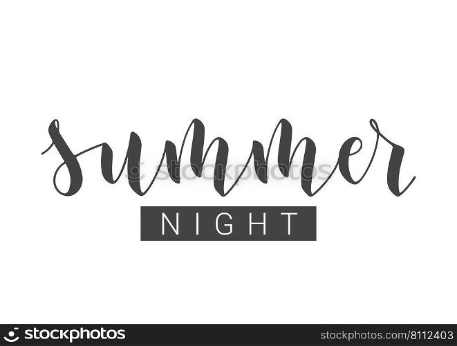 Handwritten Lettering of Summer Night. Template for Banner, Card, Invitation, Party, Poster, Print or Web Product. Objects Isolated on White Background. Vector Stock Illustration.. Handwritten Lettering of Summer Night. Vector Illustration.