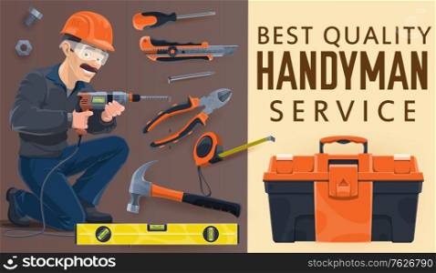 Handyman or repairman, home repair service worker with toolbox, construction works, vector. Carpenter man and construction work tools, remodeling and renovation tools, electric drill, hammer and ruler. Handyman, repairman home repair service toolbox