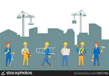 Handymen with tools vector, people building town, construction and renovation of cityscape silhouette of skyscrapers with cranes and lifting machines. People Working on Creation of City, Town Worker