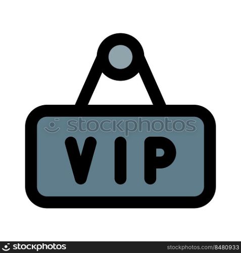 Hanging sign indicates the VIP entrance.