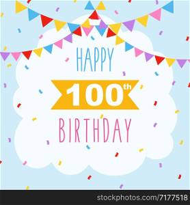 Happy 100th birthday card, vector illustration greeting card with confetti and garlands decorations