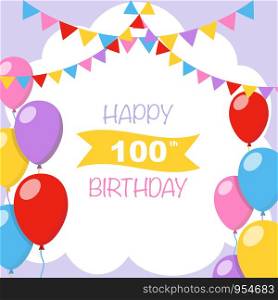 Happy 100th birthday, vector illustration greeting card with balloons and garlands decorations