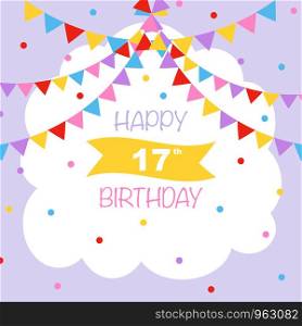Happy 17th birthday, vector illustration greeting card with confetti and garlands decorations