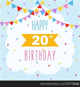 Happy 20th birthday card, vector illustration greeting card with confetti and garlands decorations