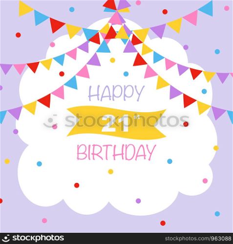 Happy 21st birthday, vector illustration greeting card with confetti and garlands decorations