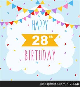 Happy 28th birthday card, vector illustration greeting card with confetti and garlands decorations