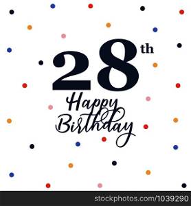 Happy 28th birthday, vector illustration greeting card with colorful confetti decorations
