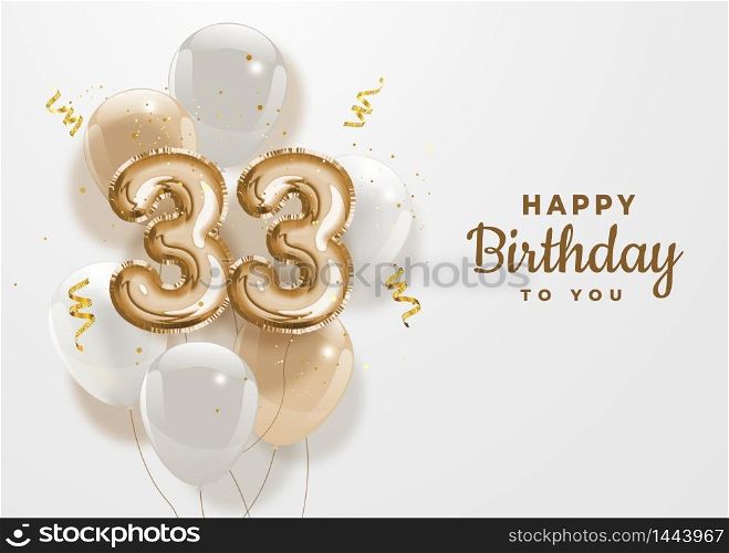 Happy 33th birthday gold foil balloon greeting background. 33 years anniversary logo template- 33th celebrating with confetti. Vector stock.