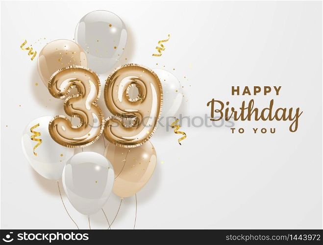 Happy 39th birthday gold foil balloon greeting background. 39 years anniversary logo template- 39th celebrating with confetti. Vector stock.