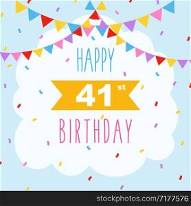 Happy 41st birthday card, vector illustration greeting card with confetti and garlands decorations