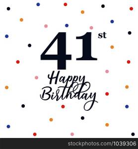 Happy 41st birthday, vector illustration greeting card with colorful confetti decorations