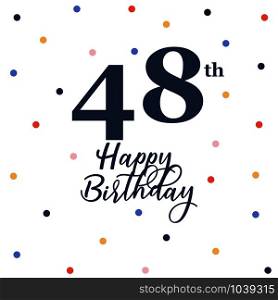 Happy 48th birthday, vector illustration greeting card with colorful confetti decorations