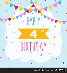 Happy 4th birthday card, vector illustration greeting card with confetti and garlands decorations