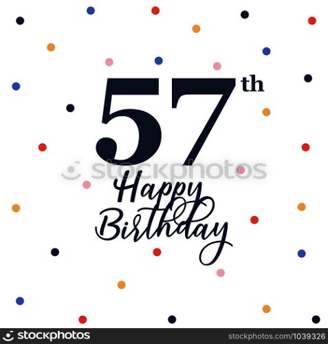 Happy 57th birthday, vector illustration greeting card with colorful confetti decorations