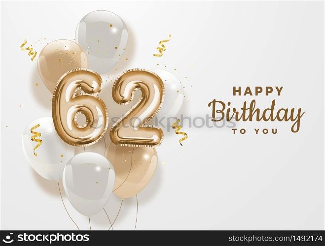 Happy 62th birthday gold foil balloon greeting background. 62 years anniversary logo template- 62th celebrating with confetti. Vector stock.