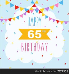 Happy 65th birthday card, vector illustration greeting card with confetti and garlands decorations