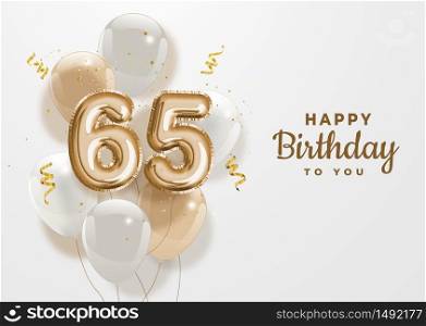 Happy 65th birthday gold foil balloon greeting background. 65 years anniversary logo template- 65th celebrating with confetti. Vector stock.