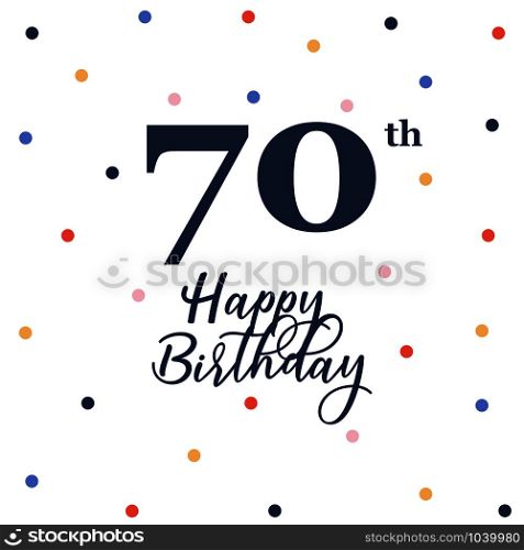 Happy 70th birthday, vector illustration greeting card with colorful confetti decorations
