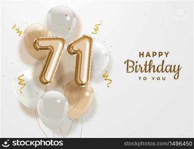 Happy 71th birthday gold foil balloon greeting background. 71 years anniversary logo template- 71th celebrating with confetti. Vector stock.