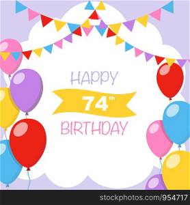 Happy 74th birthday, vector illustration greeting card with balloons and garlands decorations