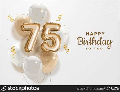 Happy 75th birthday gold foil balloon greeting background. 75 years anniversary logo template- 75th celebrating with confetti. Vector stock.
