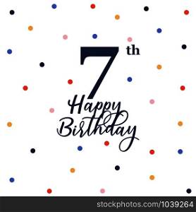 Happy 7th birthday, vector illustration greeting card with colorful confetti decorations
