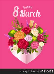 Happy 8 March, decoration of flowers, roses placed in box in shape of heart, celebration and headline, vector illustration isolated on pink background. Happy 8 March Decoration, Vector Illustration