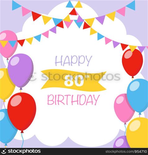 Happy 80th birthday, vector illustration greeting card with balloons and garlands decorations