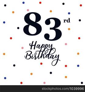 Happy 83rd birthday, vector illustration greeting card with colorful confetti decorations