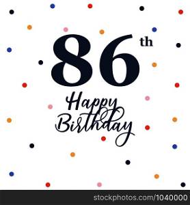 Happy 86th birthday, vector illustration greeting card with colorful confetti decorations
