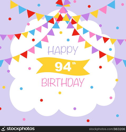 Happy 94th birthday, vector illustration greeting card with confetti and garlands decorations