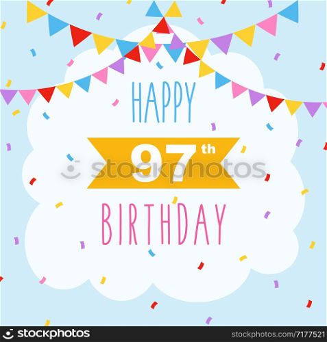 Happy 97th birthday card, vector illustration greeting card with confetti and garlands decorations