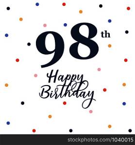 Happy 98th birthday, vector illustration greeting card with colorful confetti decorations