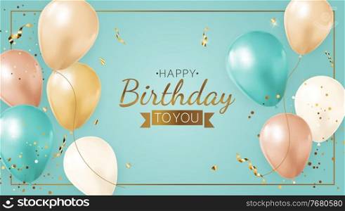 Happy Birthday Background with Realistic Balloons, frame and confetti. Vector Illustration EPS10. Happy Birthday Background with Realistic Balloons, frame and confetti. Vector Illustration
