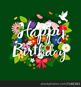 Happy birthday card with flowers bouquet and bird on bright green background. Vector illustration. Happy birthday card with flowers bouquet