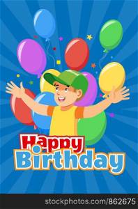 Happy Birthday Cartoon Vector Poster with Smiling Preschooler Boy in Cap Among Color Balloons and Paper Confetti Illustration. Children Holidays Celebration, Party Decoration, Birthday Surprise