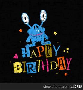 Happy birthday gift card with cute monster. Congratulation banner poster. Vector illustration. Happy birthday gift card with cute monster