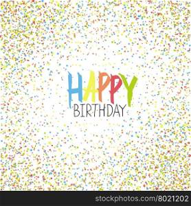Happy Birthday Greeting On Colorful Chaotic Dots Background.