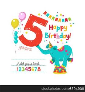 Happy birthday! Greeting template. Set of vector holiday elements and numbers. Circus elephant juggler keeps five.