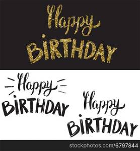 Happy birthday. Hand drawn lettering with golden style isolated on white background. Design element for greeting card, poster. Vector illustration.