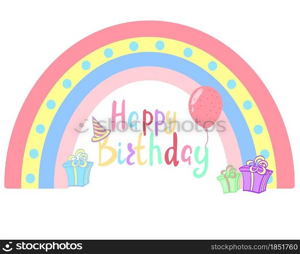 Happy birthday handwritten text on rainbow background, vector illustration. Rainbow greeting card with a balloon and gifts. Children s color card. Cute baby greeting template.. Happy birthday handwritten text on rainbow background, vector illustration.